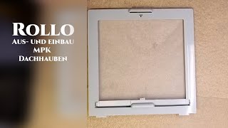 Dachhauben Rollo Ein und Ausbau