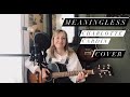 Meaningless - Charlotte Cardin (cover)