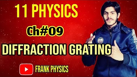 Diffraction grating class 11 | diffraction grating chapter 9