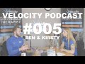 Velocity Podcast | #005 | Ben &amp; Kirsty Duffield!