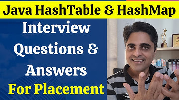 Top 10 HashTable & HashMap Interview Questions in Java for Freshers & Experienced - Campus Placement