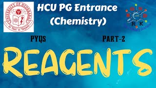Reagents (Part-2) || Organic Chemistry || HCU PG Entrance (Chemistry) || CUCET || IIT JAM || RK Sir