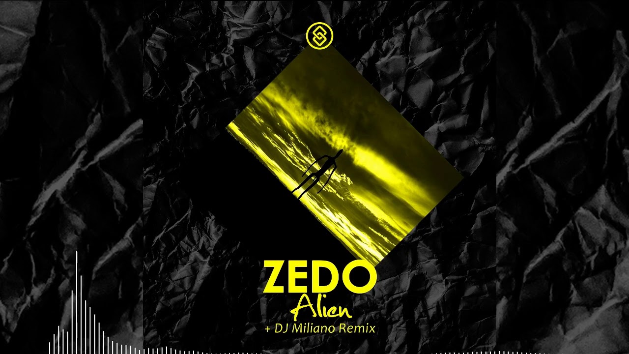 Watch ZEDO - Alien (DJ Miliano Remix) on YouTube