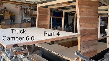 Truck camper 6.0 Build (Part 4)