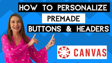 How to Personalize Your Canvas Buttons & Headers Pack from Learning with Mrs. Lambert in PowerPoint