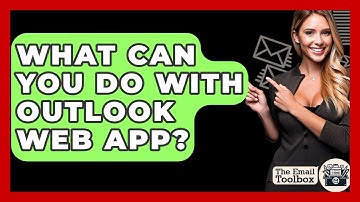 What Can You Do With Outlook Web App? - TheEmailToolbox.com
