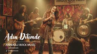 Adın Dilimde - Psychedelic Anatolian Rock 