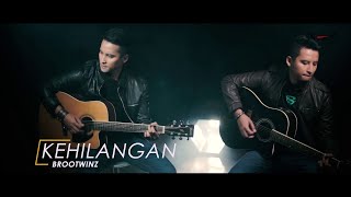 BrooTwinz - Kehilangan (Official Music Video)