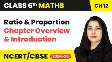 Ratio and Proportion - Chapter Overview & Introduction | Class 6 Maths Chapter 12 | CBSE 2025-26