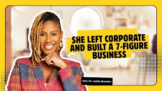 She Left Corporate And Built A 7-Figure Business