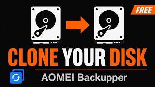 How to Use AOMEI Backupper to Clone Your Windows Drive | Full Tutorial