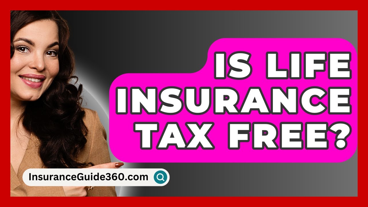 Is Life Insurance Tax Free InsuranceGuide360 YouTube is-life-insurance-tax-free-insuranceguide360-youtube