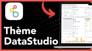 Comment personnaliser les thèmes et mises en page dans Google Data Studio