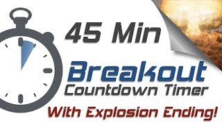 45 min Exploding Breakout and BreakoutEDU Countdown Timer