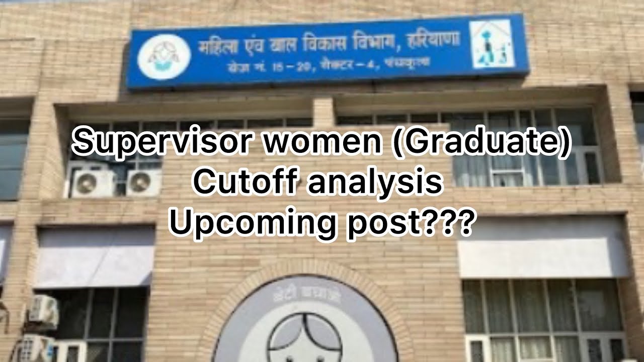 Hssc woman and child development Supervisor woman vacancies coming soon cutoff analysis 🧐 