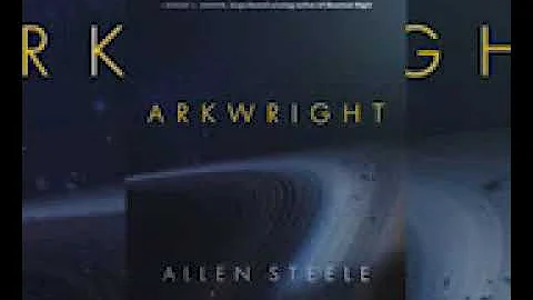 Arkwright - Allen Steele