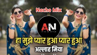 Mujhe Pyar Hua | Nacho Mix | DJ Akshay Anj × It's Sourabh Digras