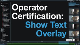 39 - Show Text Overlay - Nx Operator Certification