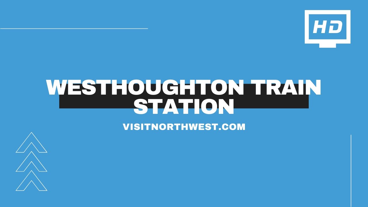 Westhoughton Train Station, Westhoughton, Bolton YouTube