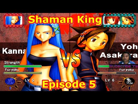 Episode 5 - Shaman King : Power of Spirit