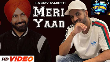 Meri Yaad : Happy Raikoti | Gippy Grewal | Tanu Grewal | New Punjabi Song 2022