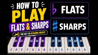 Accidentals: Flats & Sharps
