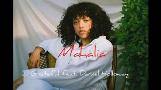 Mahalia- Grateful Remix feat. Darnel Holloway @mahaliamusic