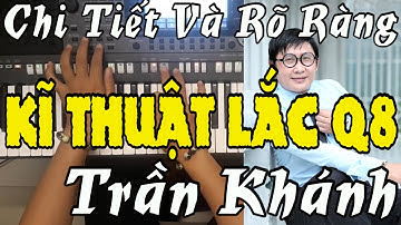 Cách Lắc Quãng 8 Tiếng Đàn Tranh Cực Đơn Giản – Kỹ Thuật Organ | Trần Khánh