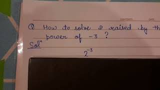 Solution of 2 raised by the power of - 3