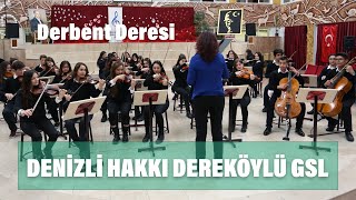 Denizli Hakkı Dereköylü Güzel Sanatlar Lisesi - Derbent Deresi - Türkü - Denizli Türküleri Resimi