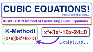 Grade 12 Calculus | K-METHOD OF FACTORISING CUBIC EQUATIONS | Inspection | HOW TO with MrSir Mpho 