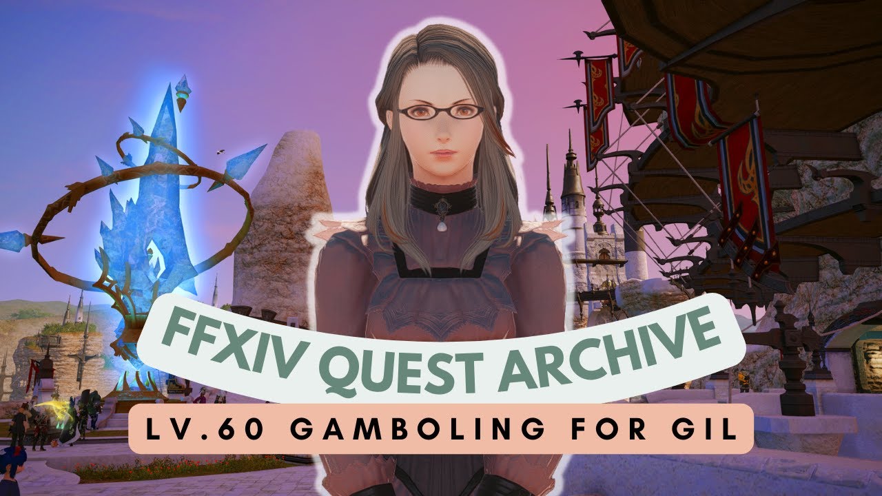 Dancer Lv.60 Gamboling for Gil // FFXIV Quest Archive YouTube