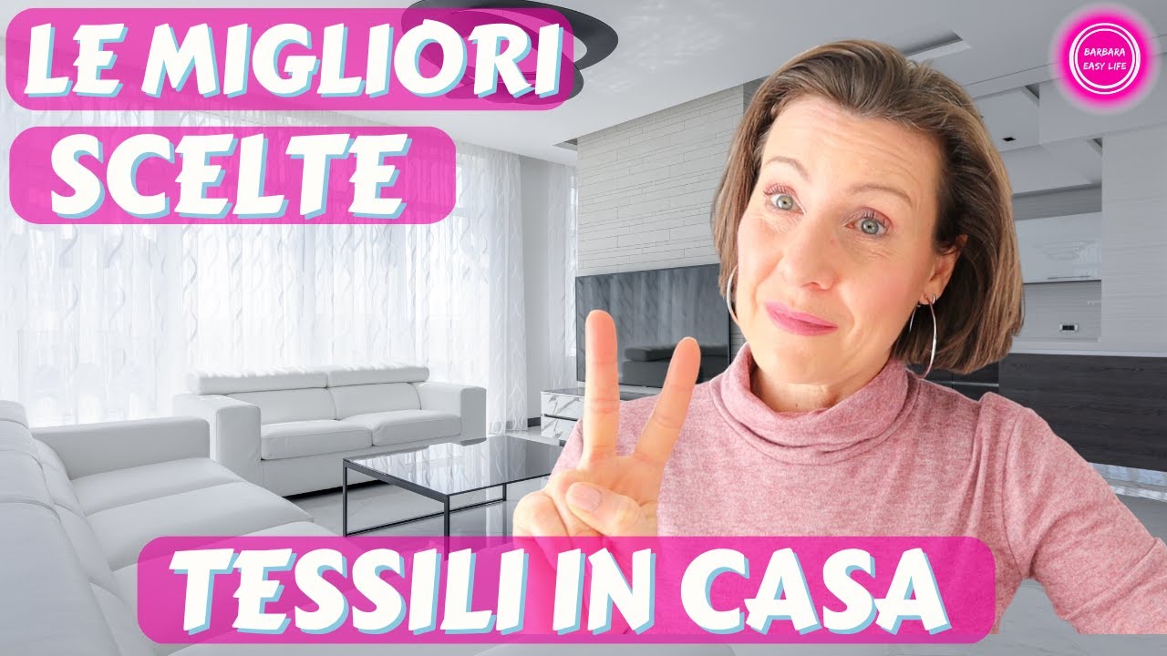 COME SCEGLIERE I TESSILI PER LA CASA | Barbara Easy Life