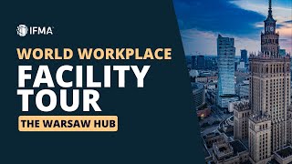 Virtual Facility Tour - The Warsaw Hub | World Workplace Europe 2021