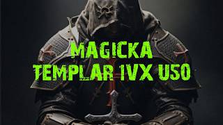 ESO - PVP MAGICKA TEMPLAR 1VX [U50]