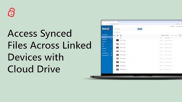 Access Synced Files Across Linked Devices with Cloud Drive