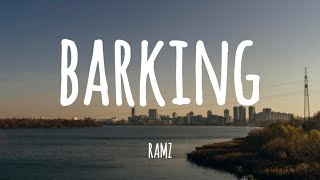 Ramz - Barking ( Lyrics ) 