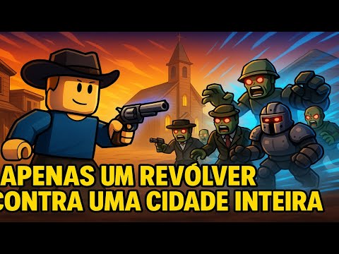 ELIMINANDO UMA CIDADE ZUMBI COM APENAS UM REVÓLVER (Dead rails)