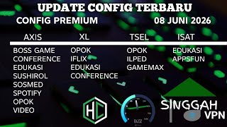 UPDATE CONFIG TERBARU UNLOCK SSH || CONFIG PREMIUM || AXIS XL INDOSAT TELKOMSEL || 08 JUNI 2026
