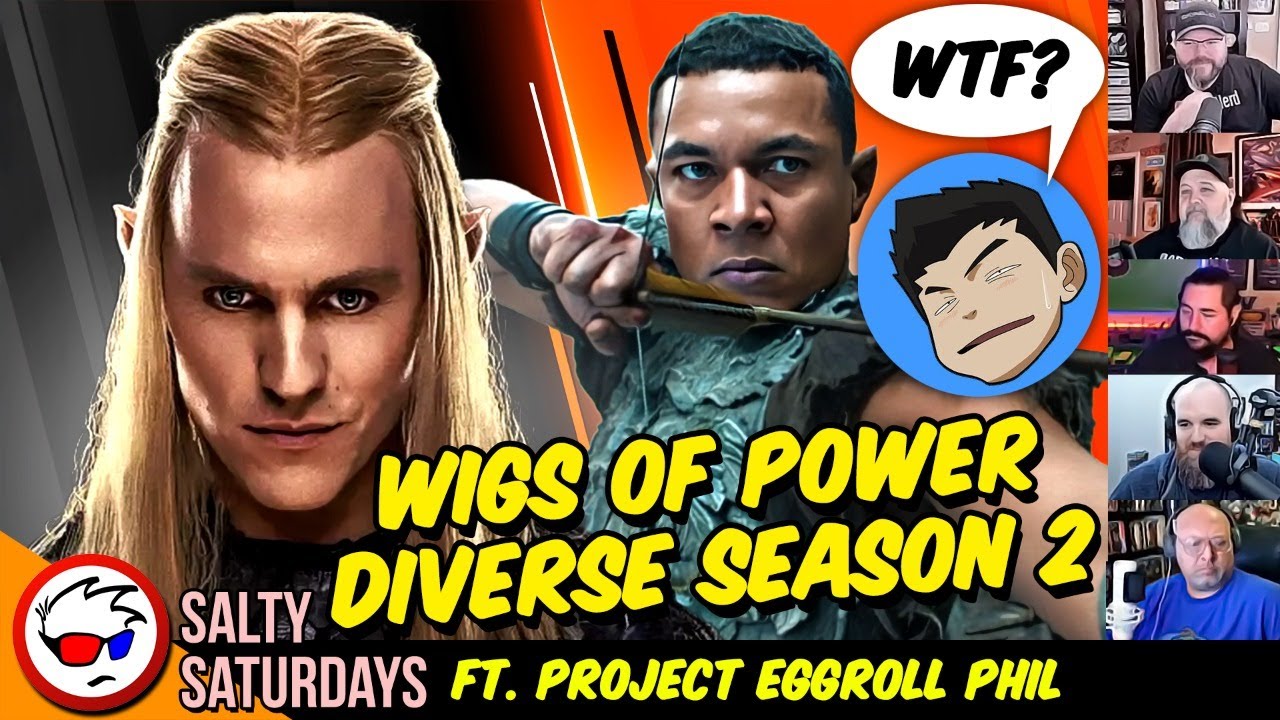 Rings Of Power Season 2 Cringe ft. Project Eggroll Phil | Salty Saturdays