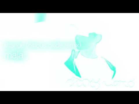Majai Strange Nitrous Oxide Remix