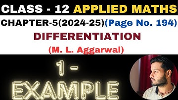 1 Example solution l Chapter 5 l DIFFERENTIATION l Class 12th Applied Maths l M L Aggarwal 2024-25