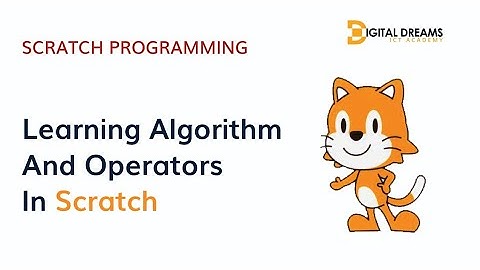 Scratch Programming: Understanding Algorithms And Operators In Scratch