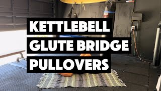 Kettlebell Glute Bridge Pullovers