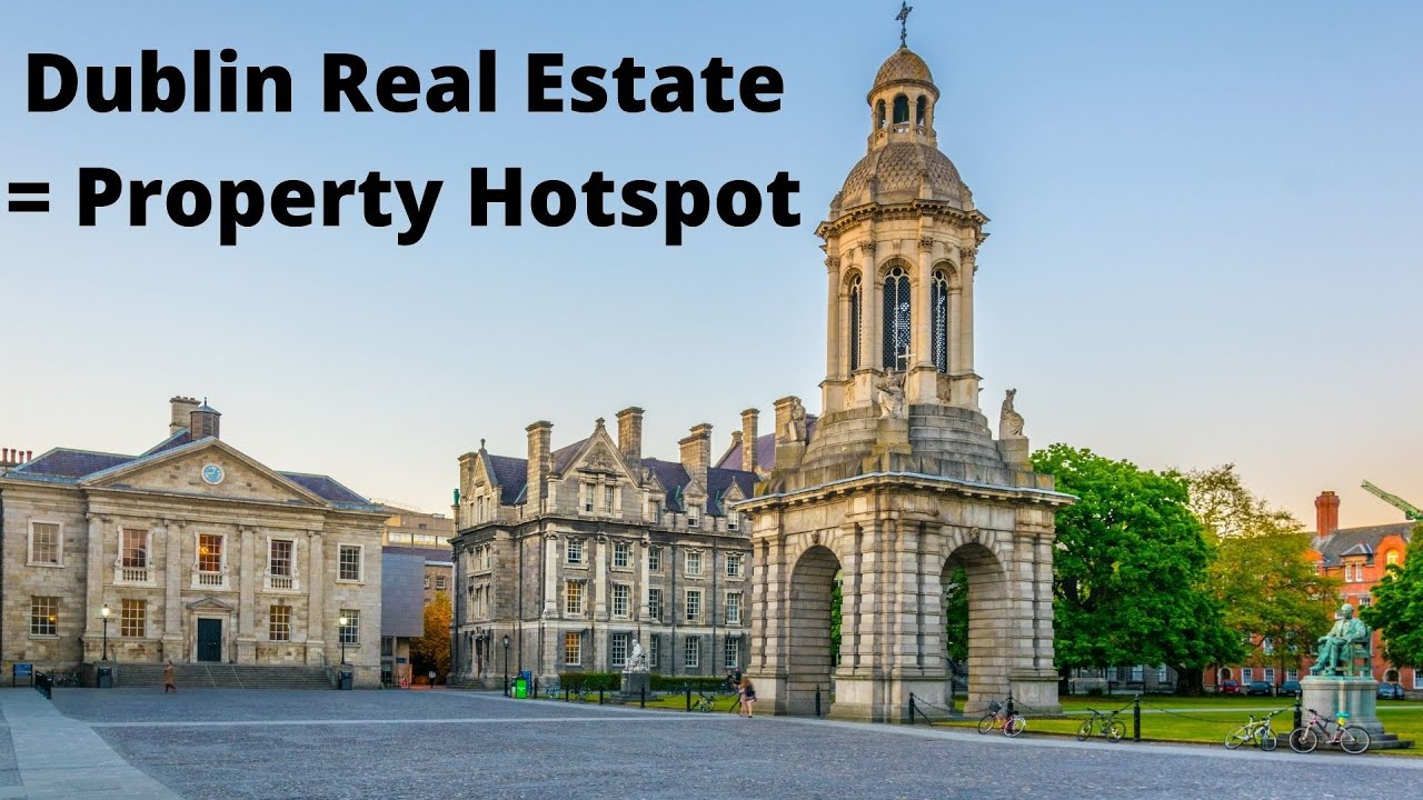 Dublin Ireland Real Estate/Property A Hotspot in Western Europe YouTube