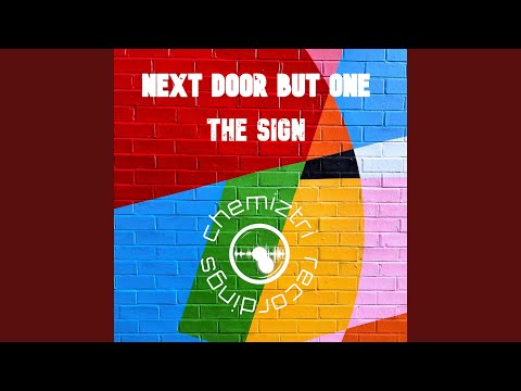 Next Door but One - The Sign