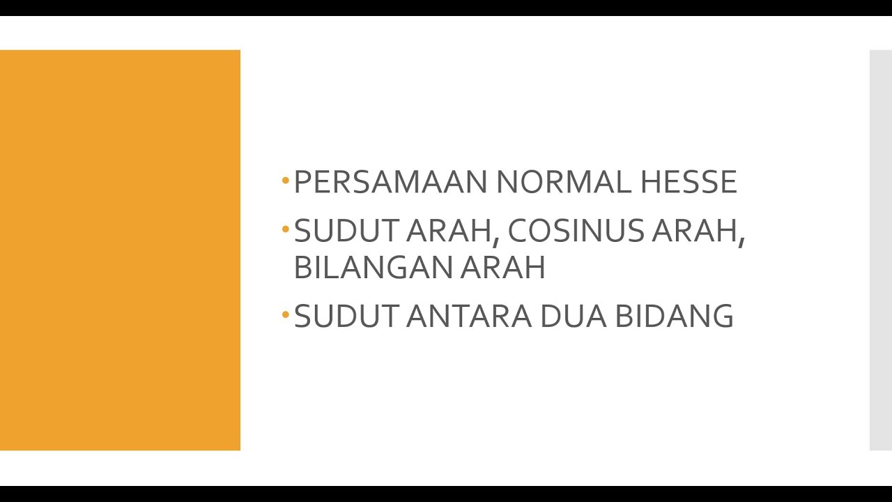 Persamaan Normal Hesse | Sudut Arah, Cosinus Arah, Bilangan Arah | Sudut Antara Dua Bidang
