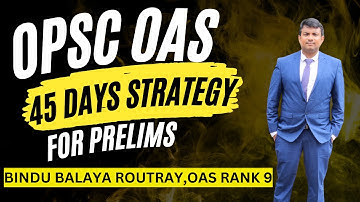 HOW TO CRACK OPSC OAS PRELIMS IN 45 DAYS? By Rank 9 (Bindu Sir) | Subject by subject important topic