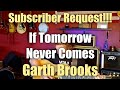 If Tomorrow Never Comes cover (Garth Brooks)