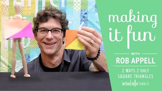 2 Ways 2 Half Square Triangles - Michael Miller Fabrics' Making it Fun
